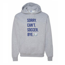 Load image into Gallery viewer, BSA Sorry, Can&#39;t, Soccer, Bye Hoodie
